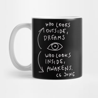 CG Jung Quote - Who Looks Outside Dreams Mug